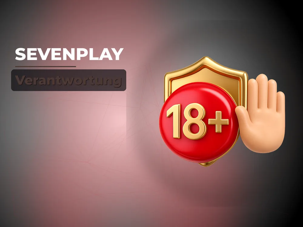 Sevenplay - Verantwortung