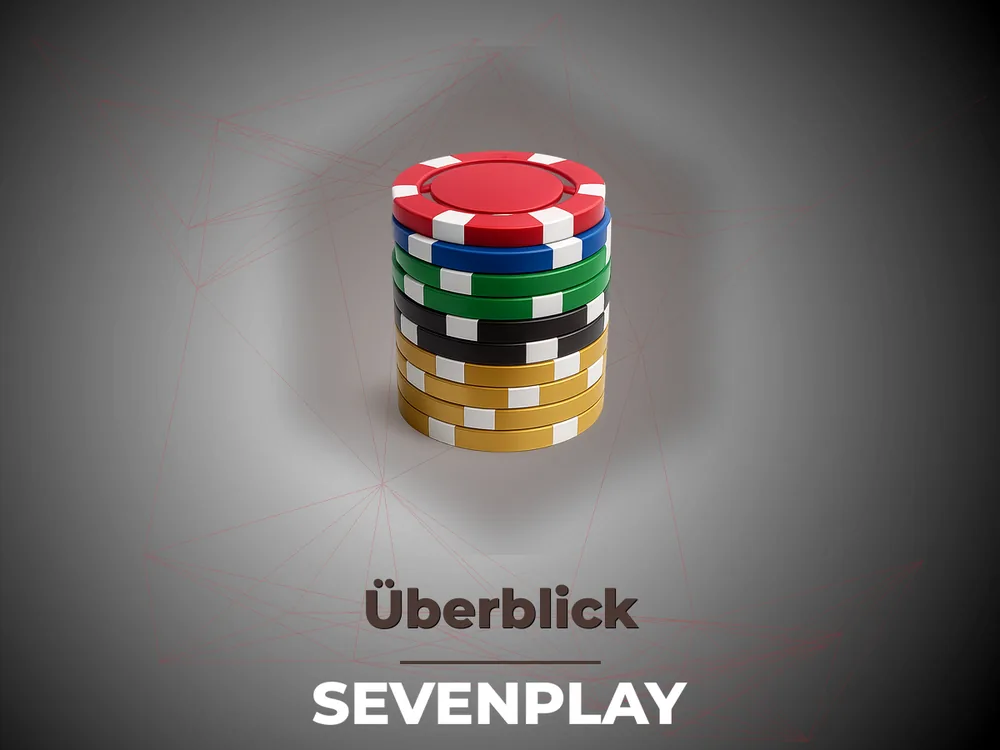Sevenplay - Überblick