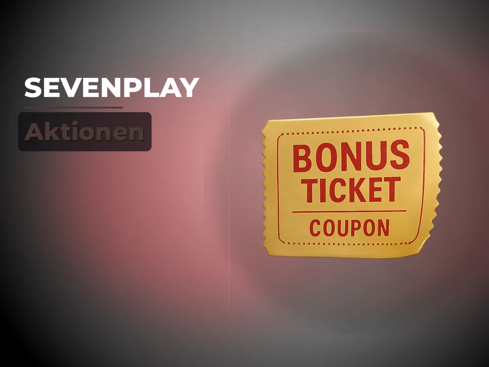 Sevenplay - Aktionen