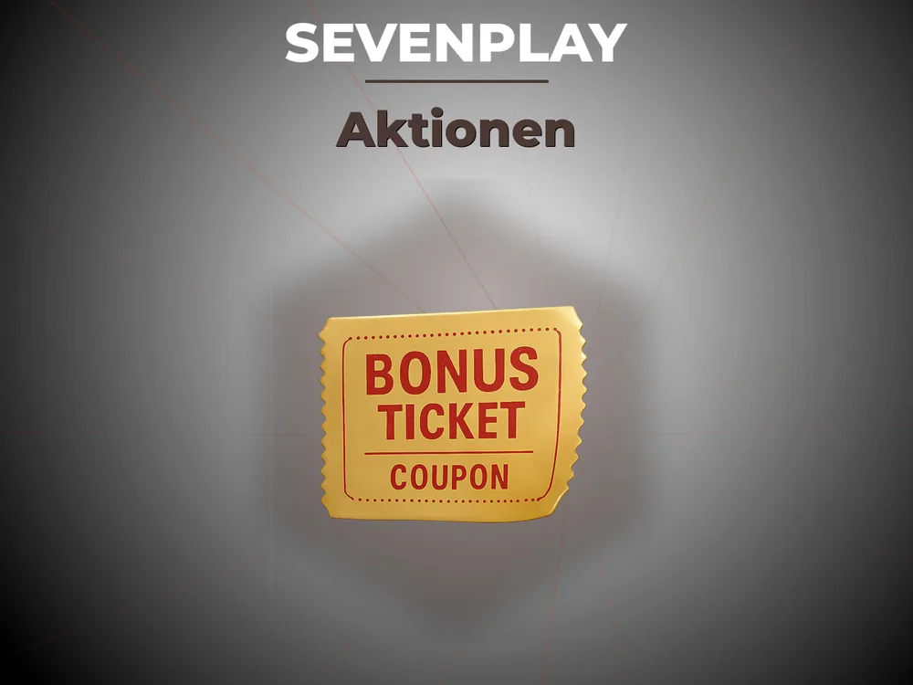 Sevenplay - Aktionen