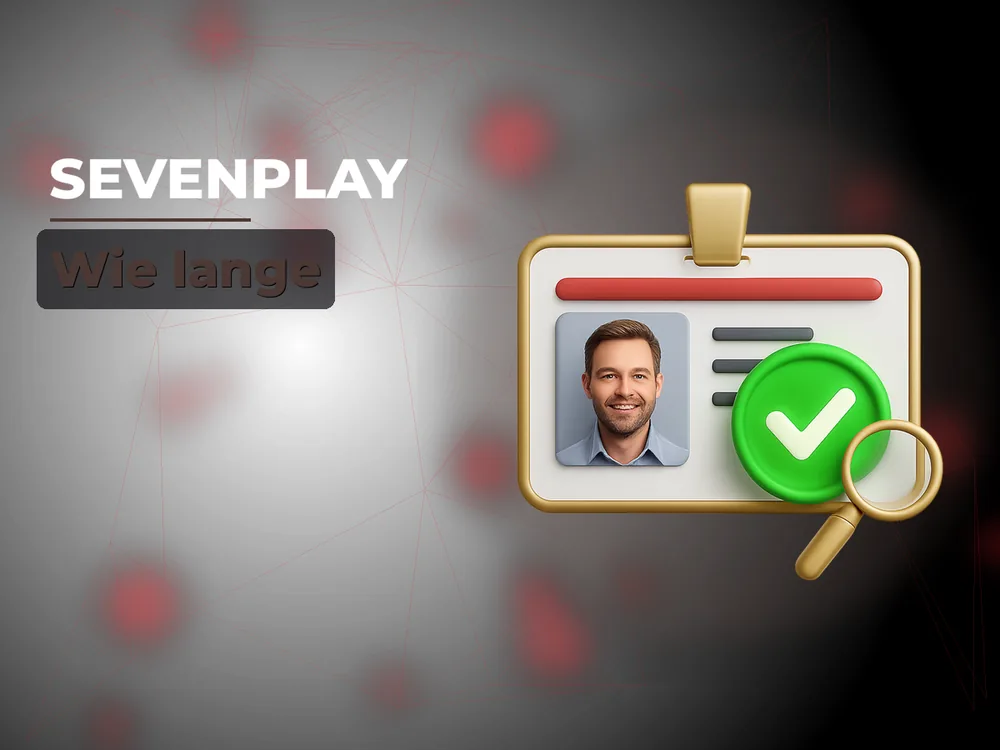 Sevenplay - Wie lange