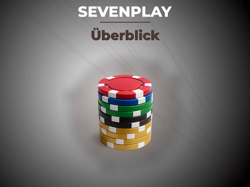 Sevenplay - Überblick